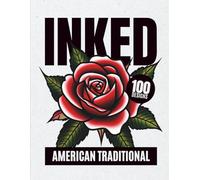 INKED: American Traditional Tattoo Coloring Book