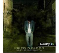 Inked In Blood Sometimes We Are Beautiful (CD) Album