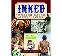 Inked: Tattoos and Body Art Around the World