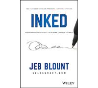Jeb Blount – INKED – The Ultimate Guide to Closing and Sales Negotiation