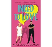 Inked to Love : A Sweet Romantic Comedy (Book 2)