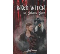 Inked Witch: (et Lilith face à Lucifer) TOME 4