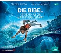 Inkiow,Dimiter - Die Bibel: Geschichten aus dem Alten und Neuen Tes
