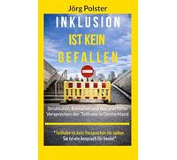 Inklusion ist kein Gefallen: Strukturen, Barrieren und das unerfüllte Versprechen der Teilhabe in Deutschland