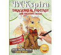 INKspira: Dragons & Fantasy Christmas Edition Ink Tracing Book: Trace & Relax with Festive Dragons, Enchanted Creatures and Holiday Magic