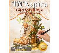 INKspira: Fantasy Homes Ink Tracing Book: Magical Fairy Houses & Whimsical Cottages, Relaxing Watercolor-Inspired Designs for Adults & Teens