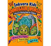 Inkvera Kids: Dinosaur World - A Reverse Coloring Book for Children Ages 4-8: 40 Bold Dinosaur Ink Tracing Pages for Kids | Prehistoric Reverse ... White Outline Art on Colorful Backgrounds