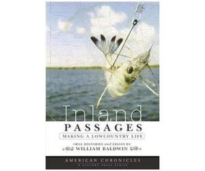 Inland Passages:: Making A Lowcountry Life