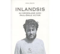 Inlandsis - Au Groenland avec Paul-Emile Victor