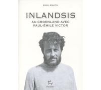 Inlandsis - Au Groenland Avec Paul-Emile Victor