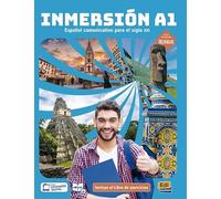 Inmersión A1. Libro del estudiante + Libro de ejercicios + Code: Español communicativo para el siglo XXI.Con la metodología Frecuencias / Libro del estudiante + Libro de ejercicios + Code
