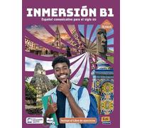 Inmersión B1. Libro del estudiante + Libro de ejercicios + Code: Español communicativo para el siglo XXI.Con la metodología Frecuencias / Libro del estudiante + Libro de ejercicios + Code