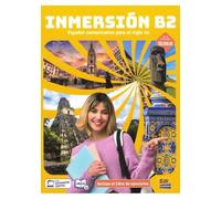 INMERSIÓN B2 LIBRO DEL ESTUDIANTE/LIBRO DE EJERCICIOS