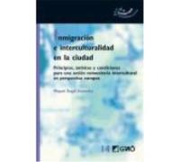 Inmigración E Interculturalidad En La Ciudad: Principios, Ámbitos Y Condiciones Para Una Acción Comunitaria Intercultural En Perspectiva Europea - Essomba Gelabert, Miquel Àngel Essomba Gelabert, Miqu