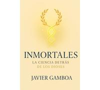 INMORTALES: La ciencia detrás de los dioses