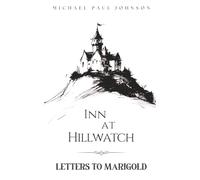 Inn at Hillwatch: Letters to Marigold