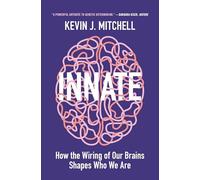 Innate: How the Wiring of Our Brains Shapes Who We Are