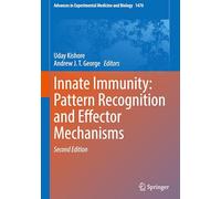 Innate Immunity: Pattern Recognition and Effector Mechanisms