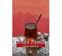 Inne kolory - Orhan Pamuk (Littérature, Essais en polonais)