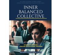 Inner Balanced Collective: A Guided Journal Journey Series Across 8 Essential Pillars of Wellness: Work with Purpose: Creating Occupational Wellness