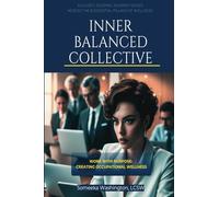Inner Balanced Collective: A Guided Journal Journey Series Across 8 Essential Pillars of Wellness: Work with Purpose: Creating Occupational Wellness