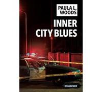 Inner city blues Paula L. Woods (Auteur), Isabelle Maillet (Traduction)