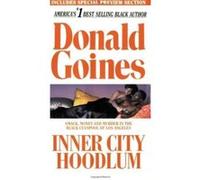 Inner City Hoodlum Donald Goines (Auteur)