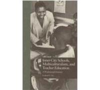 Inner-City Schools, Multiculturalism, and Teacher Education: A Professional Journey Yeo, Frederick L. (Auteur)