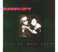Inner City - Till we Meet Again (Reese in Rio Mix, 1991, foc) [Import]