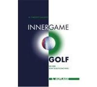 Inner Game Golf Gallwey, W. Timothy (Auteur)