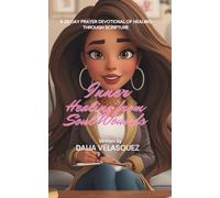 Inner Healing from Soul Wounds: A 30-Day Devotional of Healing through God's Word