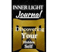 Inner Light Journal: Discovering your hidden self