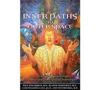 Inner Paths to Outer Space by Frecska & Ede & M.D. Ede Frecska, Luis Eduardo Luna, Rick Strassman, Slawek Wojtowicz (Auteur)
