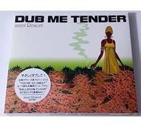 inner Resort::DUB ME TENDER