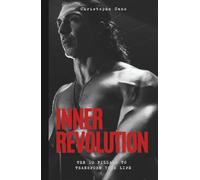 Inner revolution: The 10 pillars to transform your life
