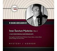 Inner Sanctum Mysteries, Vol. 3 (Hollywood 360 - Classic Radio Collection)