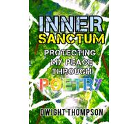 Inner Sanctum: Protecting My Peace Through Poetry