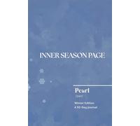 Inner Season Page: Pearl (Winter Edition) (Hardcover Premium Collector’s Edition), A 92-Day Guided Journal and Diary with Prompts for Mindfulness, ... Growth, Gratitude, and Memory Keeping