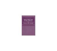 Inner-Shell And X-Ray Physics Of Atoms And Solids