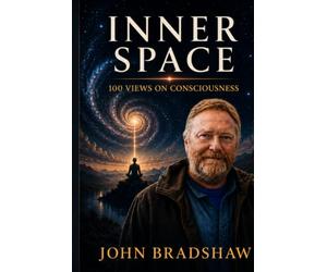 INNER SPACE: 100 Views on Consciousness
