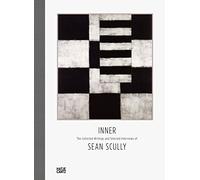 Inner: The Collected Writings and Selected Interviews of Sean Scully
