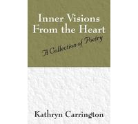 Inner Visions From The Heart