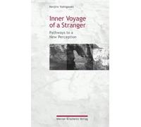 Inner Voyage of a Stranger: Pathways to a New Perception