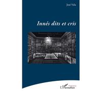 Innés dits et cris - José Vala - L'harmattan - broché - Poésie
