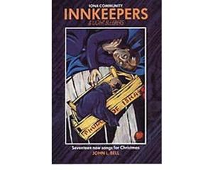 [(Innkeepers and Lightsleepers: v. 1: Seventeen New Songs for Christmas)] [Author: John L. Bell] published on (July, 2004)