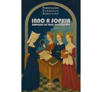 Inno a Sophia: Simposio di voci inascoltate