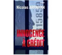 Innocence à crédit Nicolas Arpagian (Auteur)