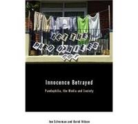 Innocence Betrayed by Ian Silverman David Wilson, Jon Silverman (Auteur)