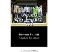 Innocence Betrayed by Ian Silverman David Wilson, Jon Silverman (Auteur)