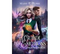 Innocence blanche: La Guilde des émotions, T1